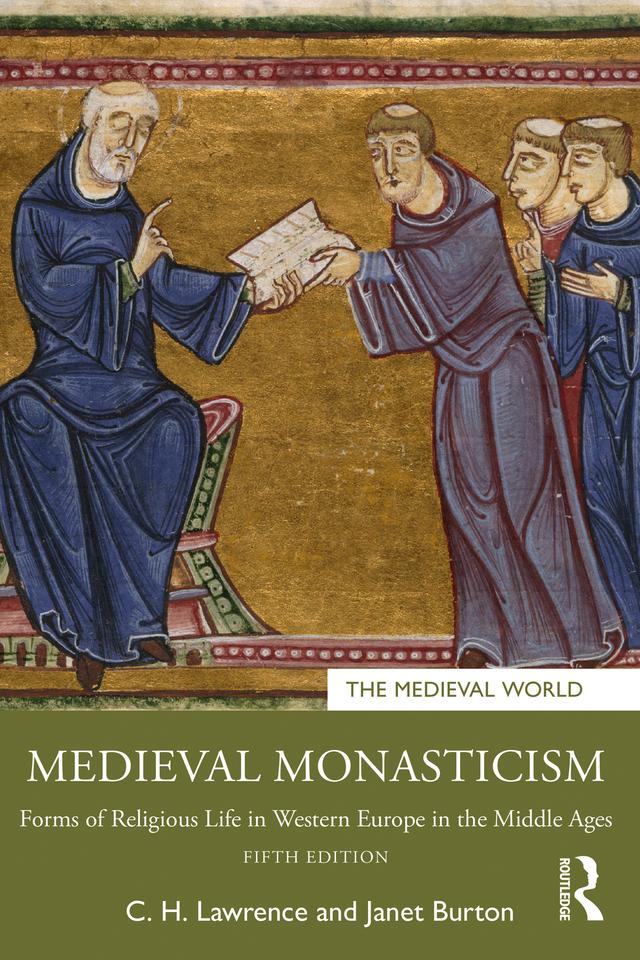 Medieval Monasticism by C.H. Lawrence, Janet Burton