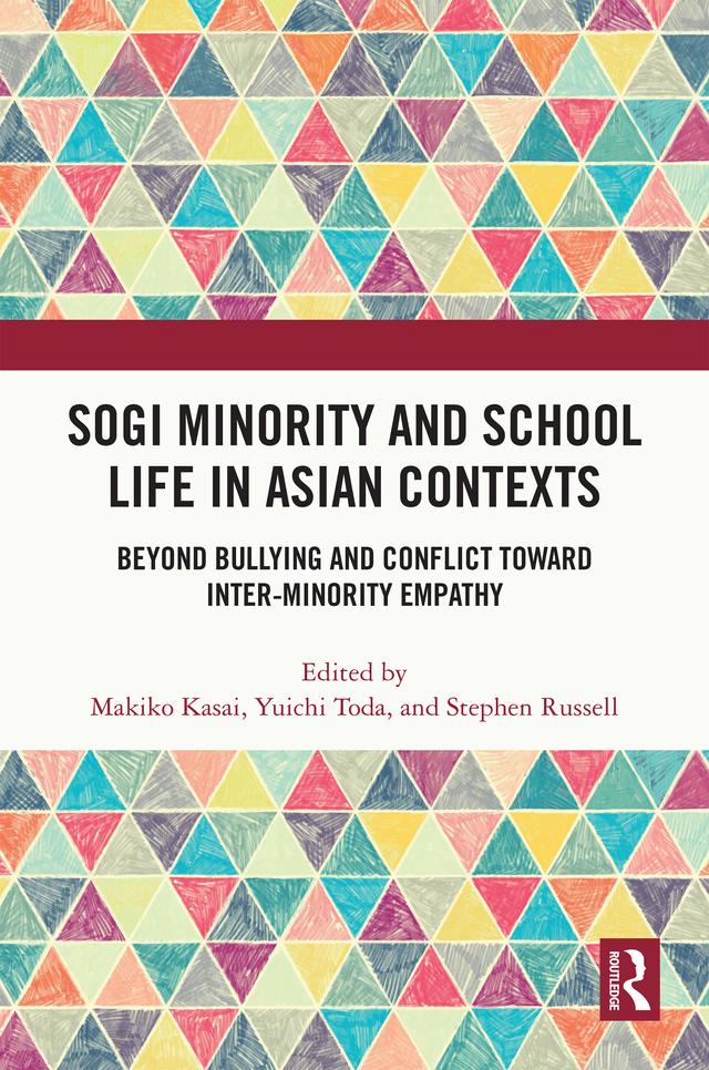 SOGI Minority and School Life in Asian Contexts by Makiko Kasai, Stephen Russell, Yuichi Toda