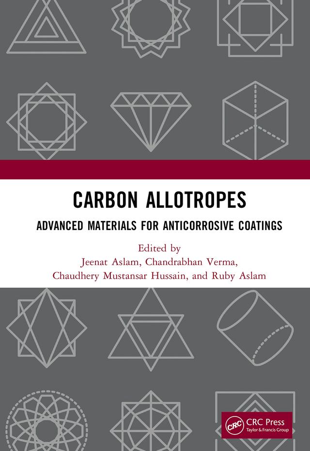 Carbon Allotropes by Chandrabhan Verma, Chaudhery Mustansar Hussain, Jeenat Aslam, Ruby Aslam