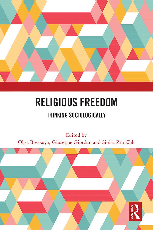Religious Freedom by Giuseppe Giordan, Olga Breskaya, Siniša Zrinščak