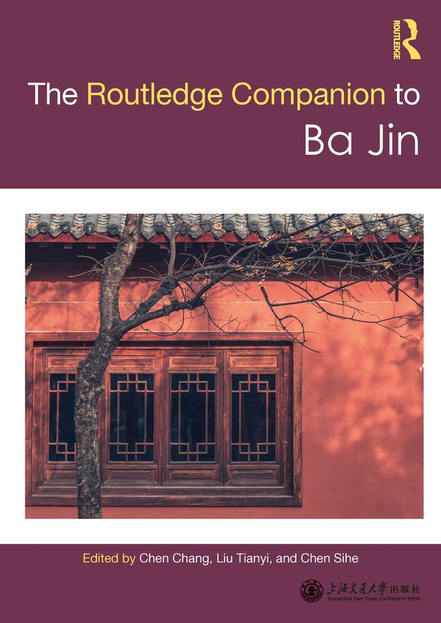 Routledge Companion to Ba Jin by Chen Chang, Chen Sihe, Liu Tianyi