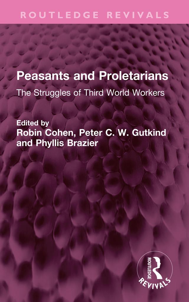 Peasants and Proletarians by Peter C. W. Gutkind, Phyllis Brazier, Robin Cohen
