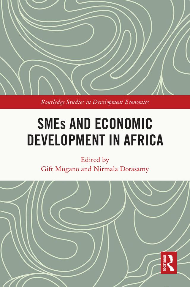 SMEs and Economic Development in Africa by Gift Mugano, Nirmala Dorasamy
