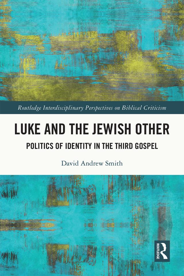 Luke and the Jewish Other by David Andrew Smith