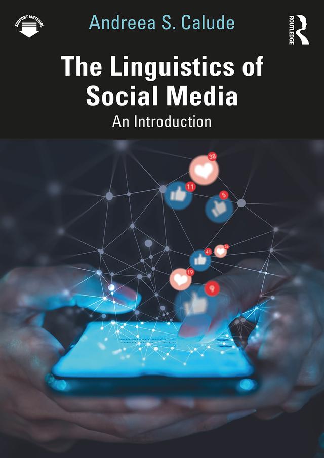 The Linguistics of Social Media by Andreea S. Calude