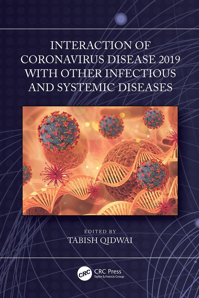 Interaction of Coronavirus Disease 2019 with other Infectious and Systemic Diseases by M. Tabish Qidwai
