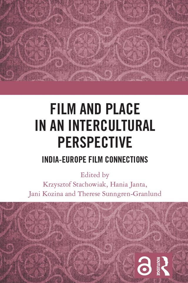 Film and Place in an Intercultural Perspective by Hania Janta, Jani Kozina, Krzysztof Stachowiak, Therese Sunngren-Granlund