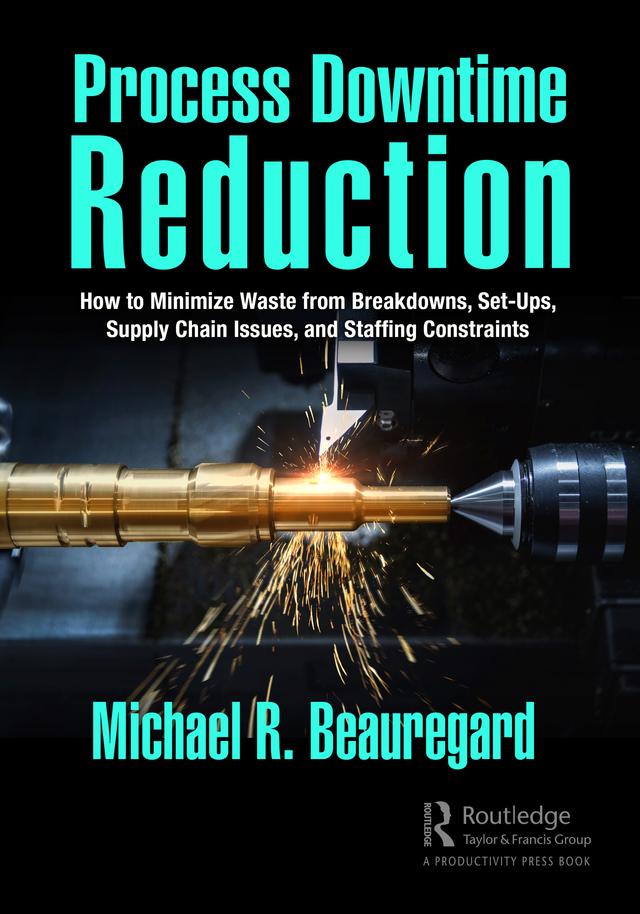 Process Downtime Reduction by Michael R. Beauregard