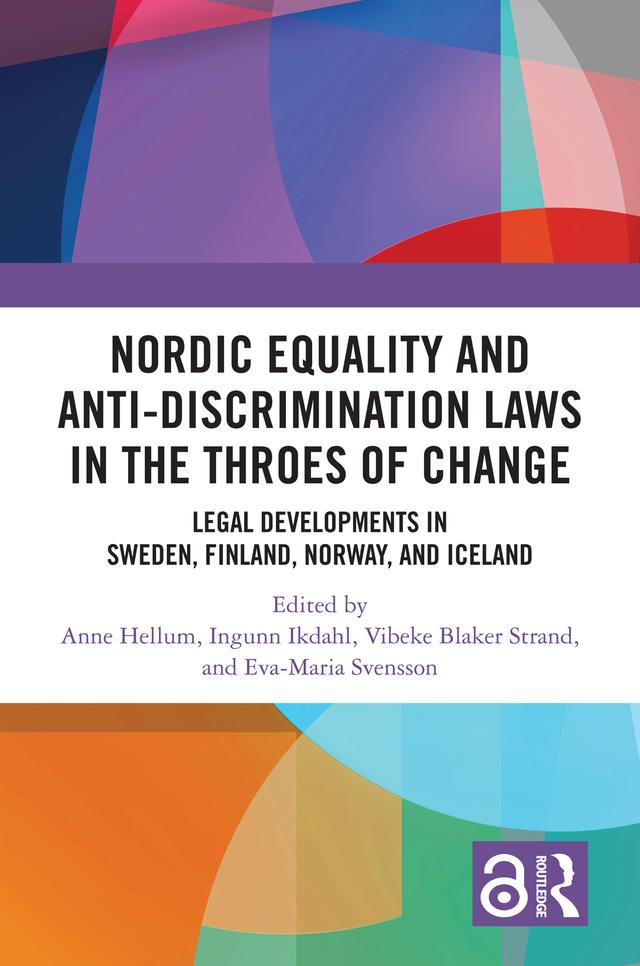 Nordic Equality and Anti-Discrimination Laws in the Throes of Change by Anne Hellum, Eva-Maria Svensson, Ingunn Ikdahl, Vibeke Strand
