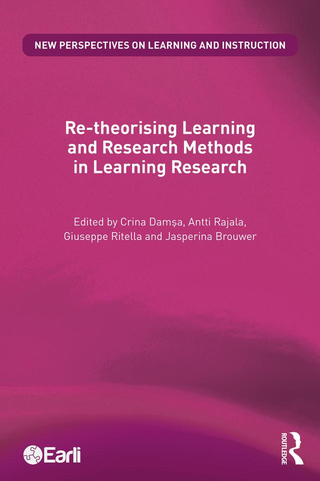 Re-theorising Learning and Research Methods in Learning Research by Antti Rajala, Crina Damşa, Giuseppe Ritella, Jasperina Brouwer