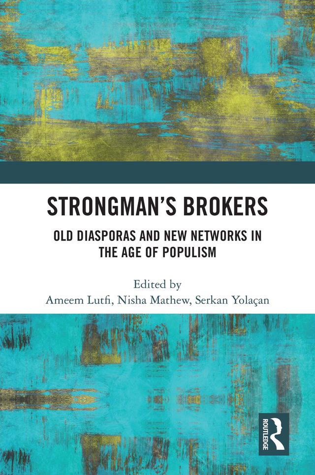 Strongman’s Brokers by Ameem Lutfi, Nisha Mathew, Serkan Yolaçan