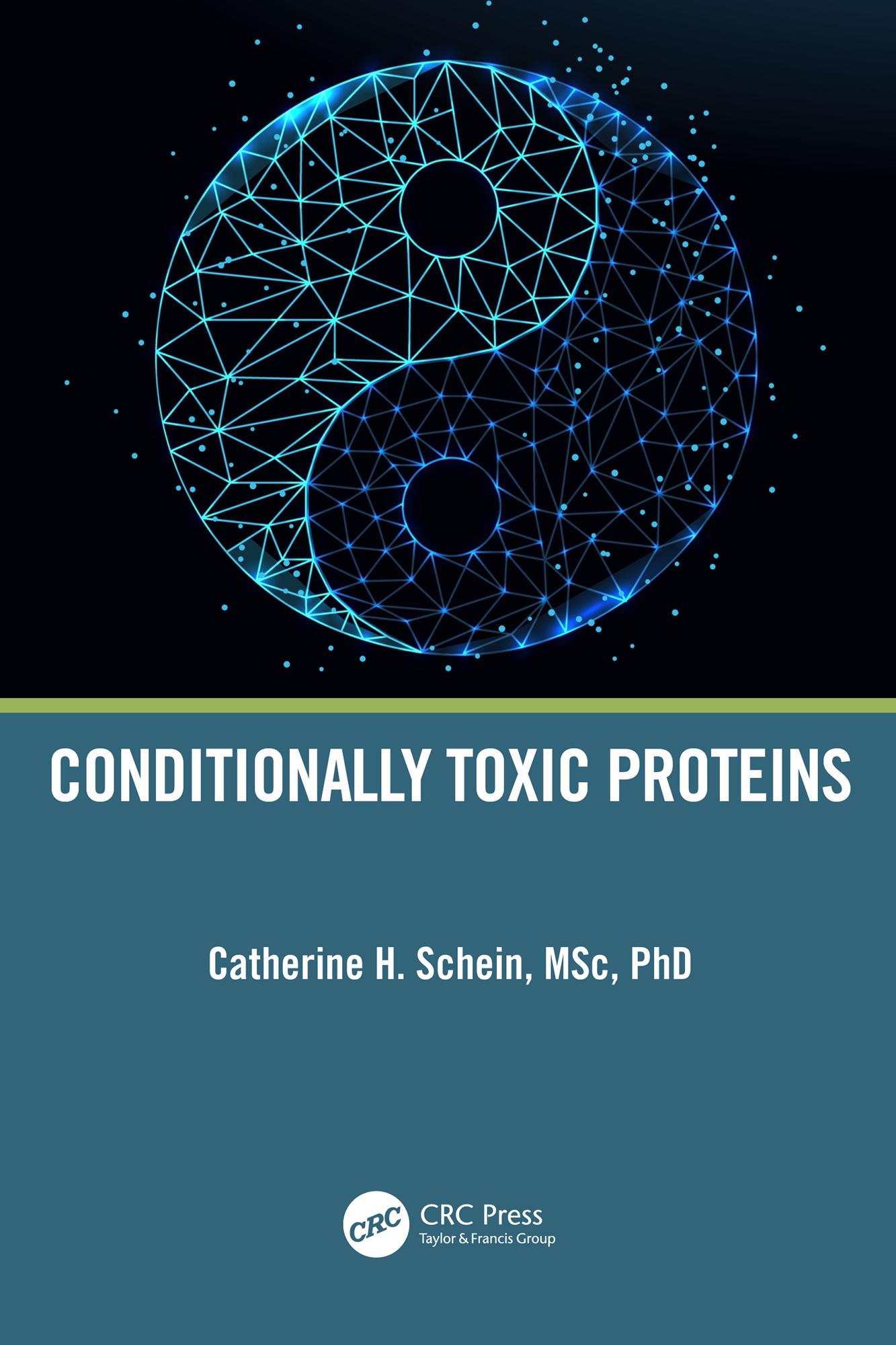 Conditionally Toxic Proteins