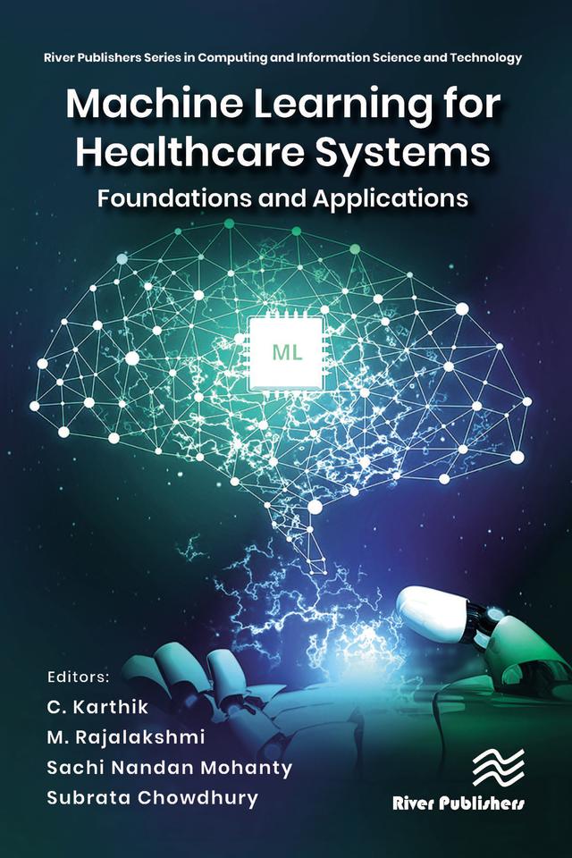Machine Learning for Healthcare Systems by C. Karthik Chandran, M. Rajalakshmi, Sachi Nandan Mohanty, Subrata Chowdhury