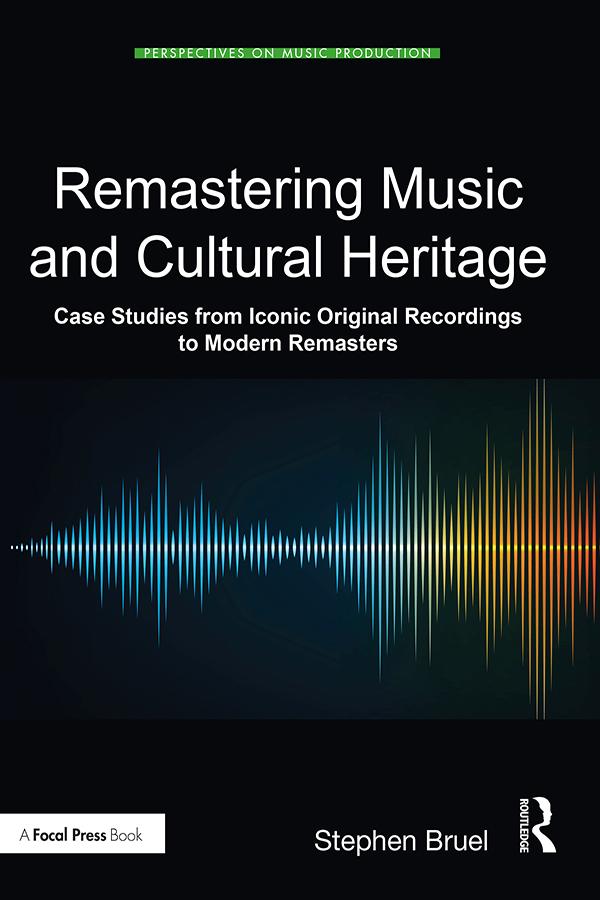Remastering Music and Cultural Heritage by Stephen Bruel