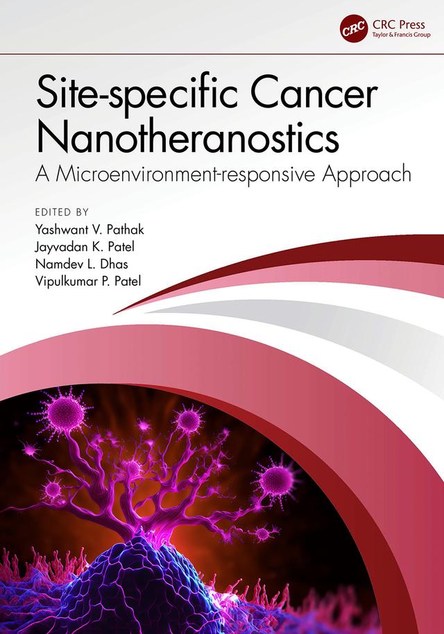 Site-specific Cancer Nanotheranostics by Jayvadan K. Patel, Namdev L. Dhas, Vipulkumar Prahladbhai Patel, Yashwant V. Pathak
