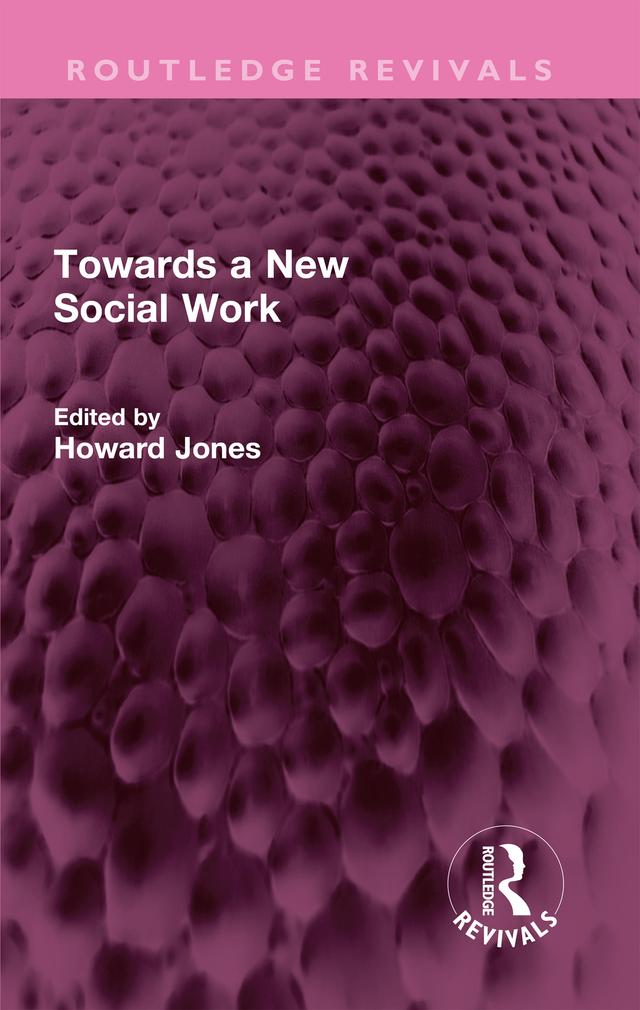 Towards a New Social Work by Howard Jones