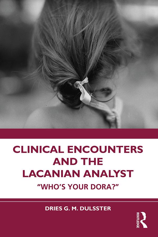 Clinical Encounters and the Lacanian Analyst by Dries Dulsster