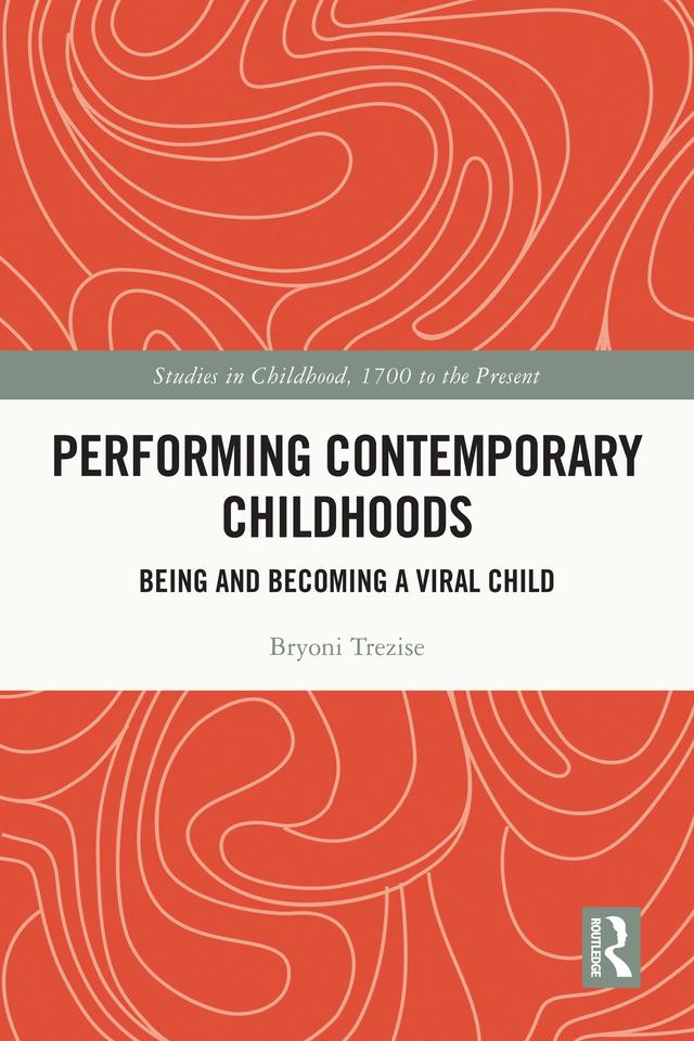 Performing Contemporary Childhoods by Bryoni Trezise