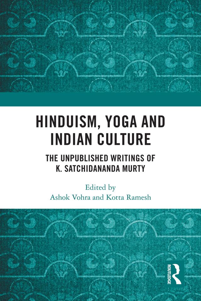 Hinduism, Yoga and Indian Culture by Ashok Vohra, Kotta Ramesh
