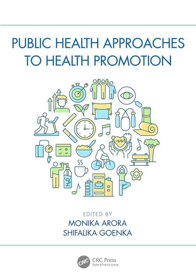 Public Health Approaches to Health Promotion by Monika Arora, Shifalika Goenka