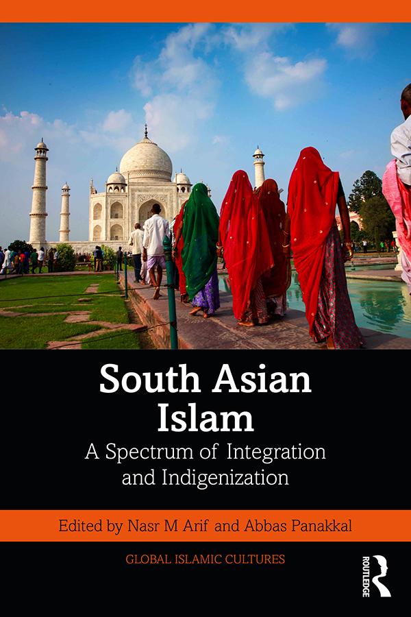 South Asian Islam by Abbas Panakkal, Nasr M Arif