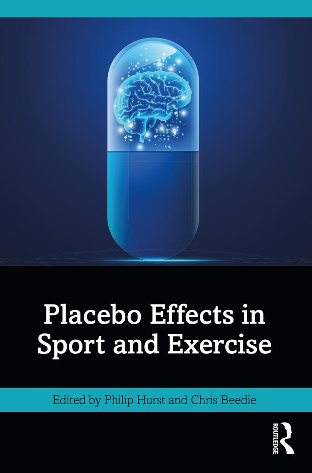 Placebo Effects in Sport and Exercise by Chris Beedie, Philip Hurst