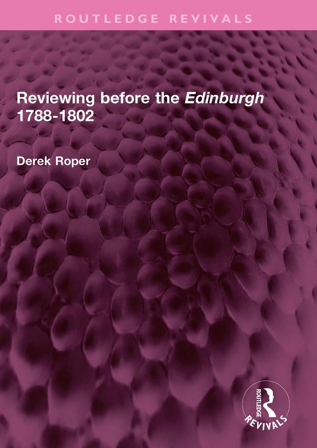 Reviewing before the Edinburgh 1788-1802 by Derek Roper