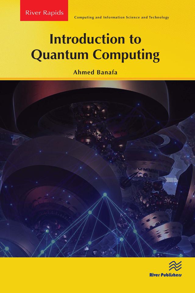 Introduction to Quantum Computing by Ahmed Banafa
