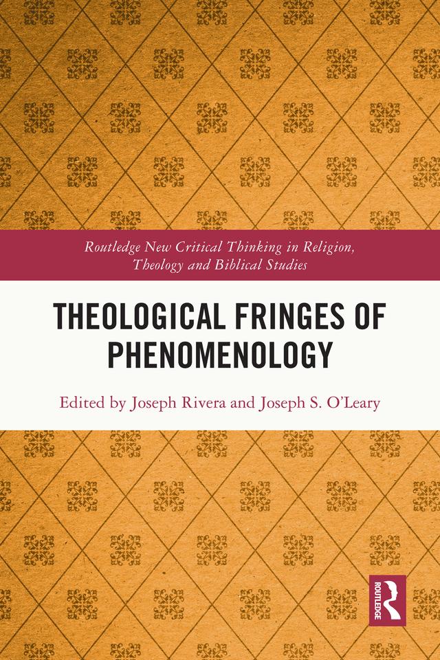 Theological Fringes of Phenomenology by Joseph O'Leary, Joseph Rivera