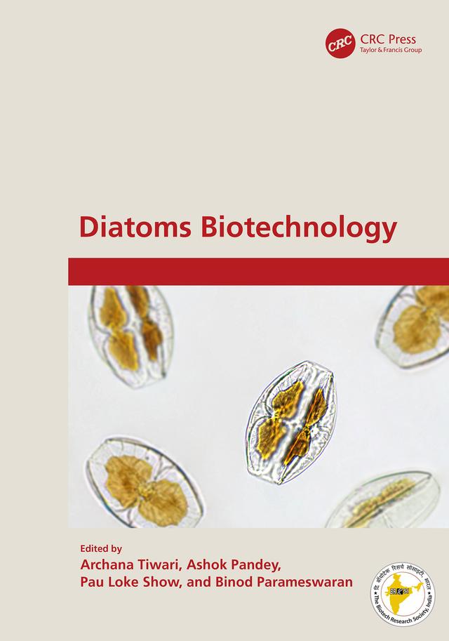 Diatoms Biotechnology by Archana Tiwari, Ashok Pandey, Binod Parameswaran, Pau Loke Show