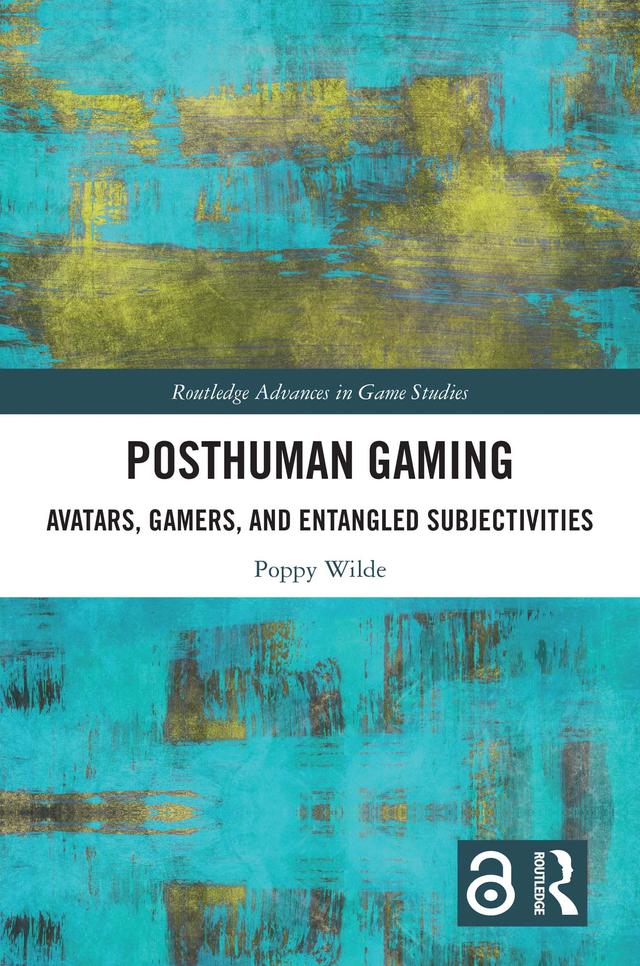 Posthuman Gaming by Poppy Wilde