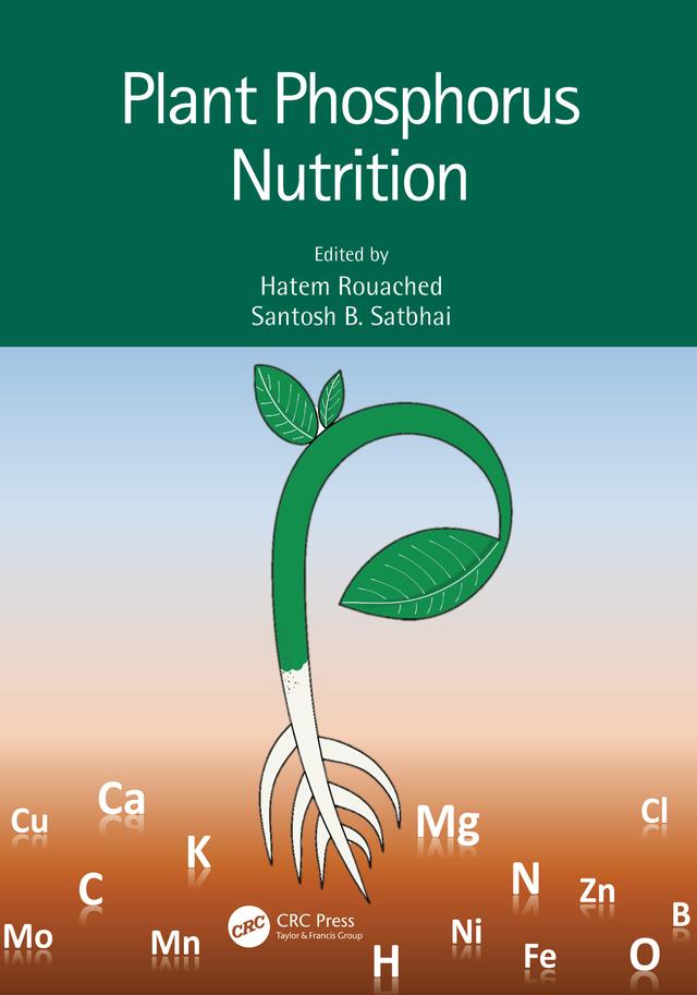 Plant Phosphorus Nutrition by Hatem Rouached, Santosh B. Satbhai
