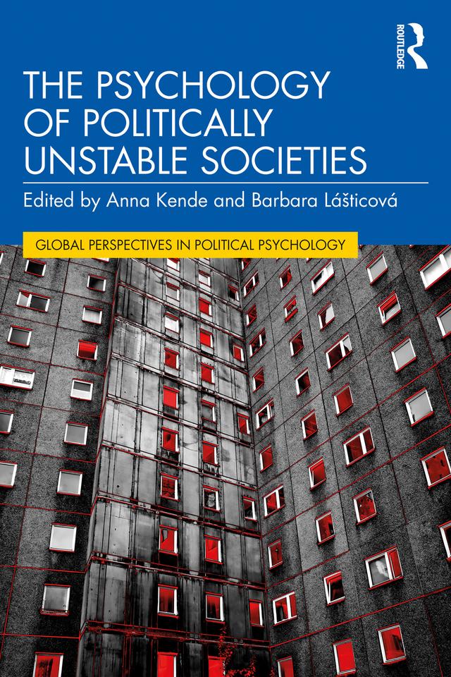 The Psychology of Politically Unstable Societies by Anna Kende, Barbara Lášticová