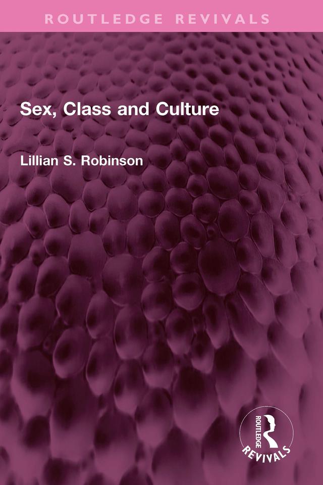 Sex, Class and Culture by Lillian Robinson
