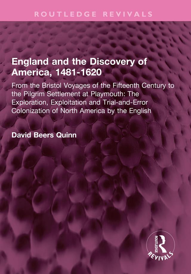 England and the Discovery of America, 1481-1620 by David B. Quinn