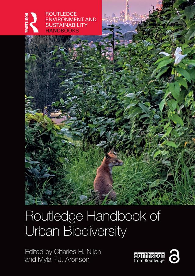 Routledge Handbook of Urban Biodiversity by Charles H. Nilon, Myla F.J. Aronson