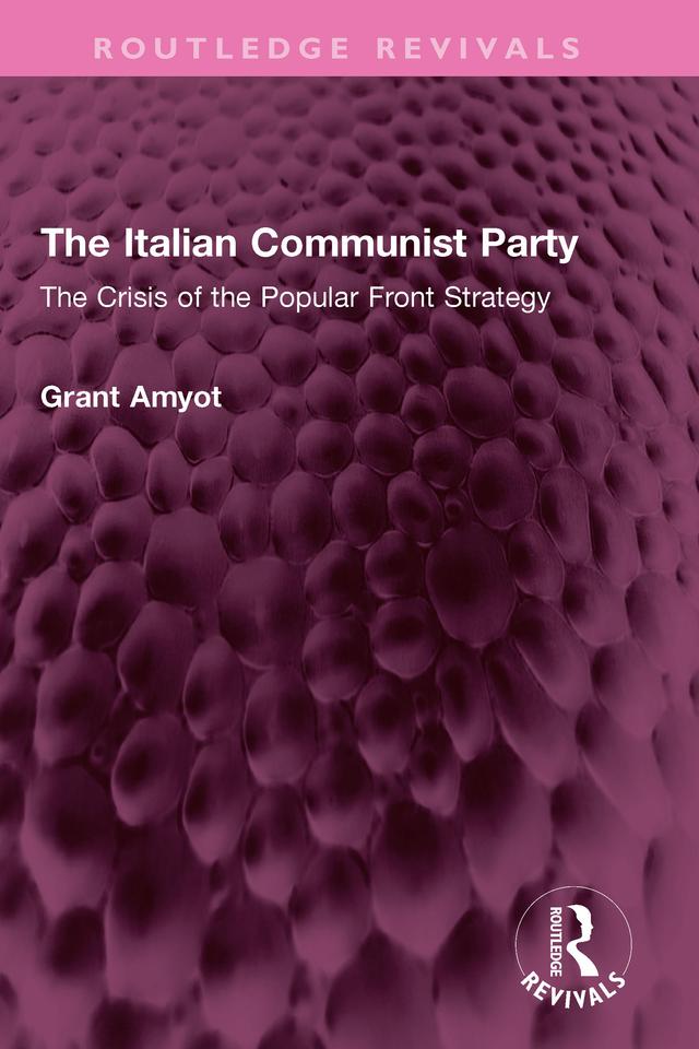 The Italian Communist Party by Grant Amyot