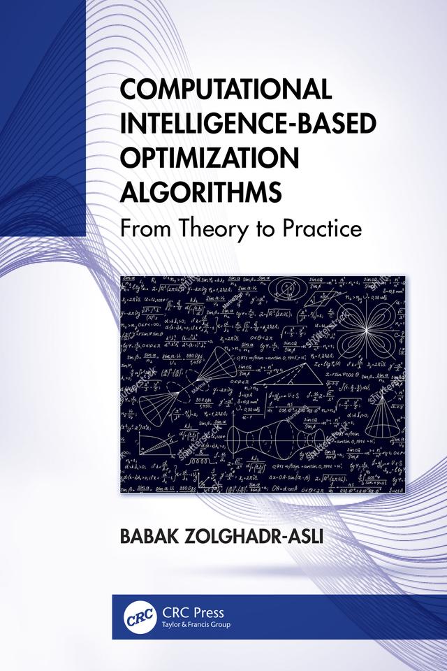 Computational Intelligence-based Optimization Algorithms by Babak Zolghadr-Asli