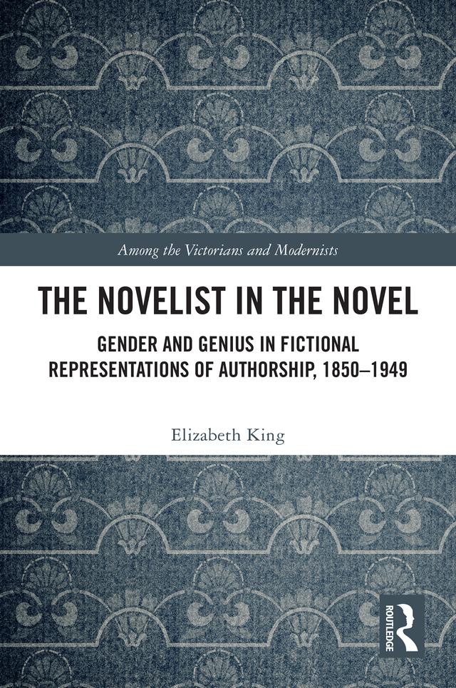 The Novelist in the Novel by Elizabeth King