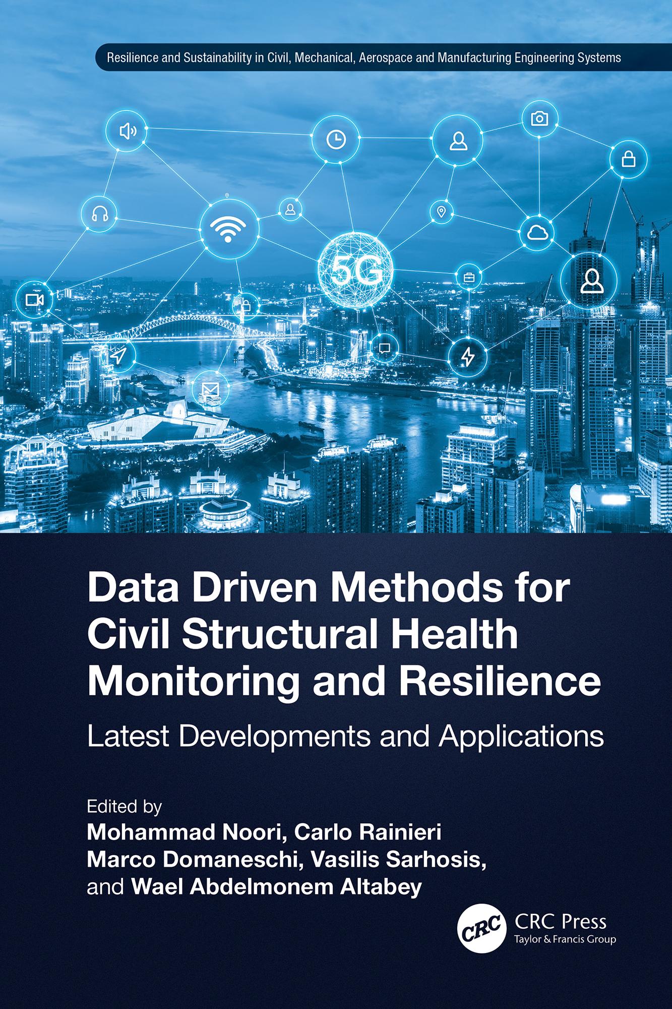 Data Driven Methods for Civil Structural Health Monitoring and Resilience