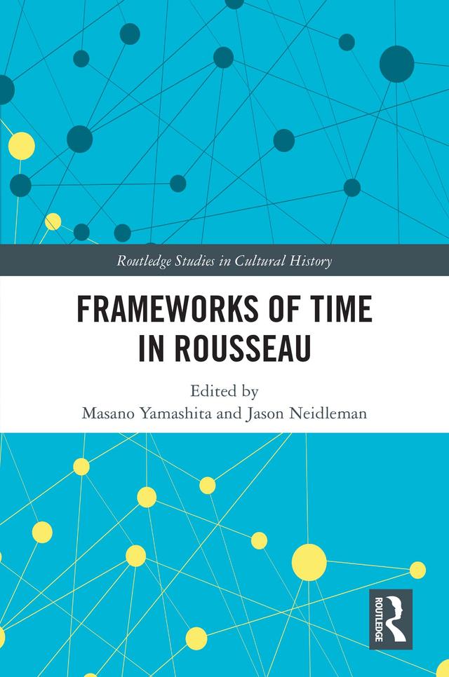 Frameworks of Time in Rousseau by Jason Neidleman, Masano Yamashita