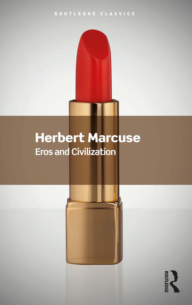 Eros and Civilization by Herbert Marcuse