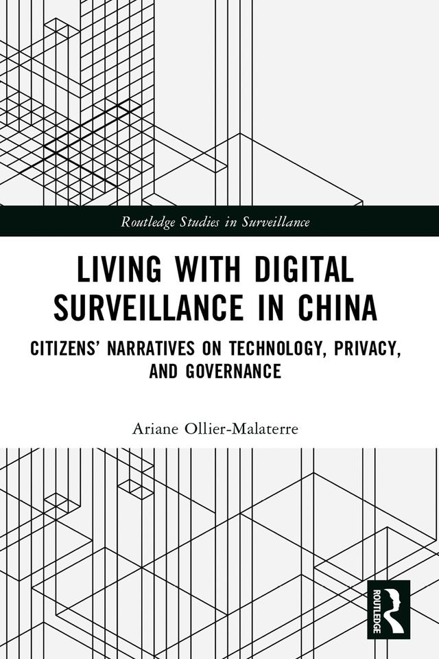 Living with Digital Surveillance in China by Ariane Ollier-Malaterre
