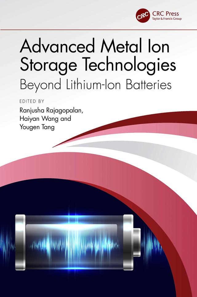Advanced Metal Ion Storage Technologies by Haiyan Wang, Ranjusha Rajagopalan, Yougen Tang