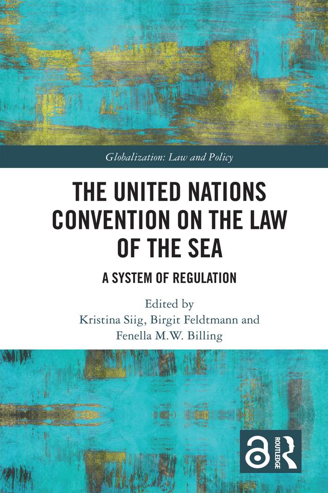 The United Nations Convention on the Law of the Sea by Birgit Feldtmann, Fenella M.W. Billing, Kristina Siig
