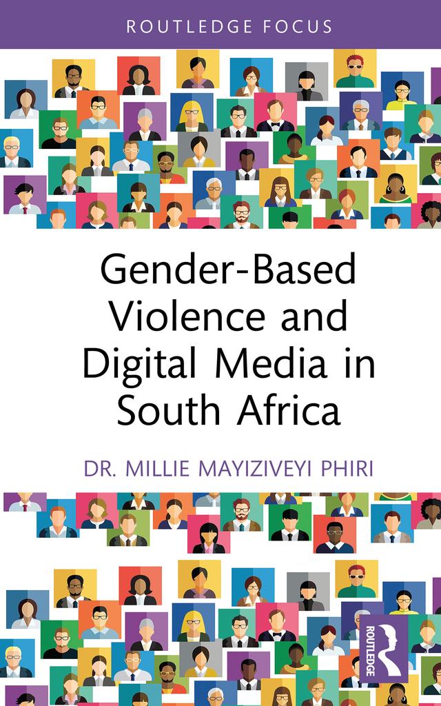 Gender-Based Violence and Digital Media in South Africa by Millie Mayiziveyi Phiri