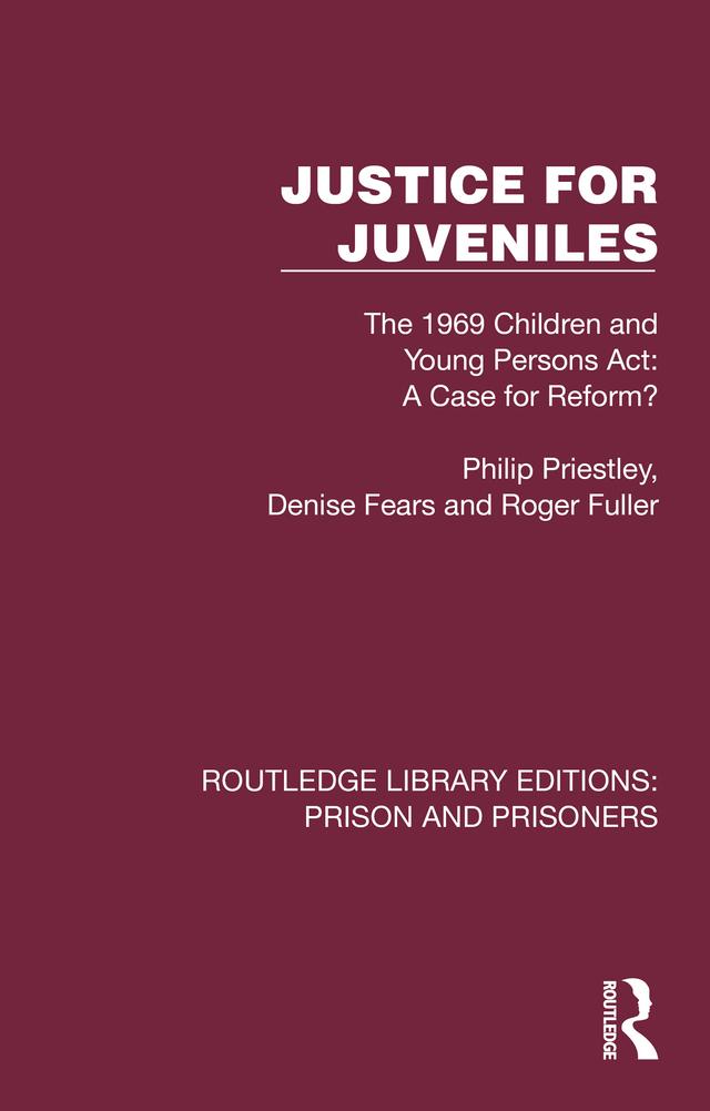 Justice for Juveniles by Denise Fears, Philip Priestley, Roger Fuller