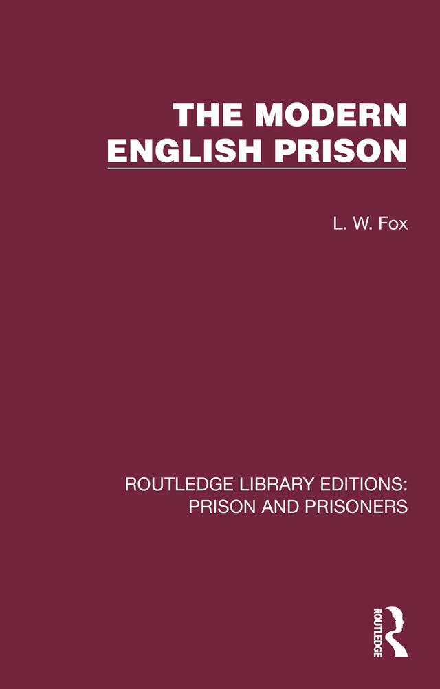 The Modern English Prison by L. W. Fox