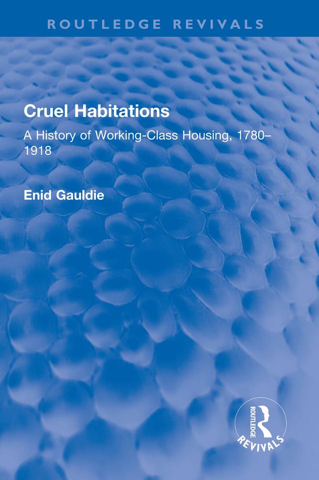 Cruel Habitations by Enid Gauldie