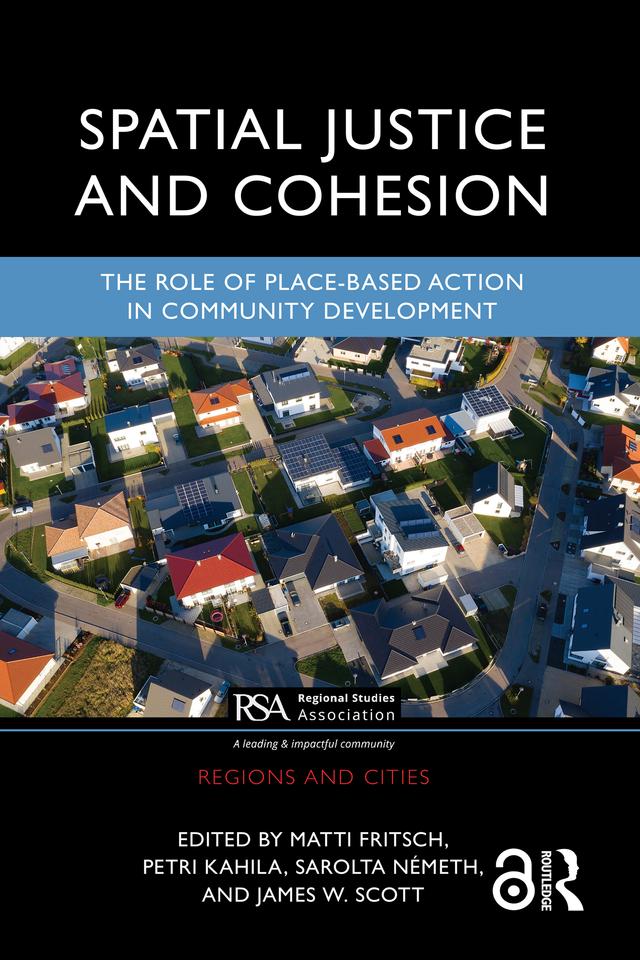 Spatial Justice and Cohesion by James W. Scott, Matti Fritsch, Petri Kahila, Sarolta Németh